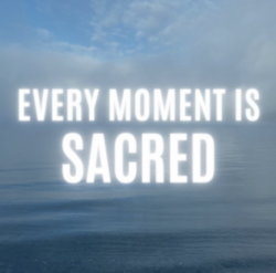 Every Moment Is Sacred Podcast with Rain Elizabeth Stickney